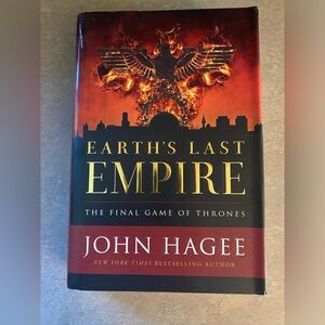 Earth’s Last Empire by John Hagee Hardback Book